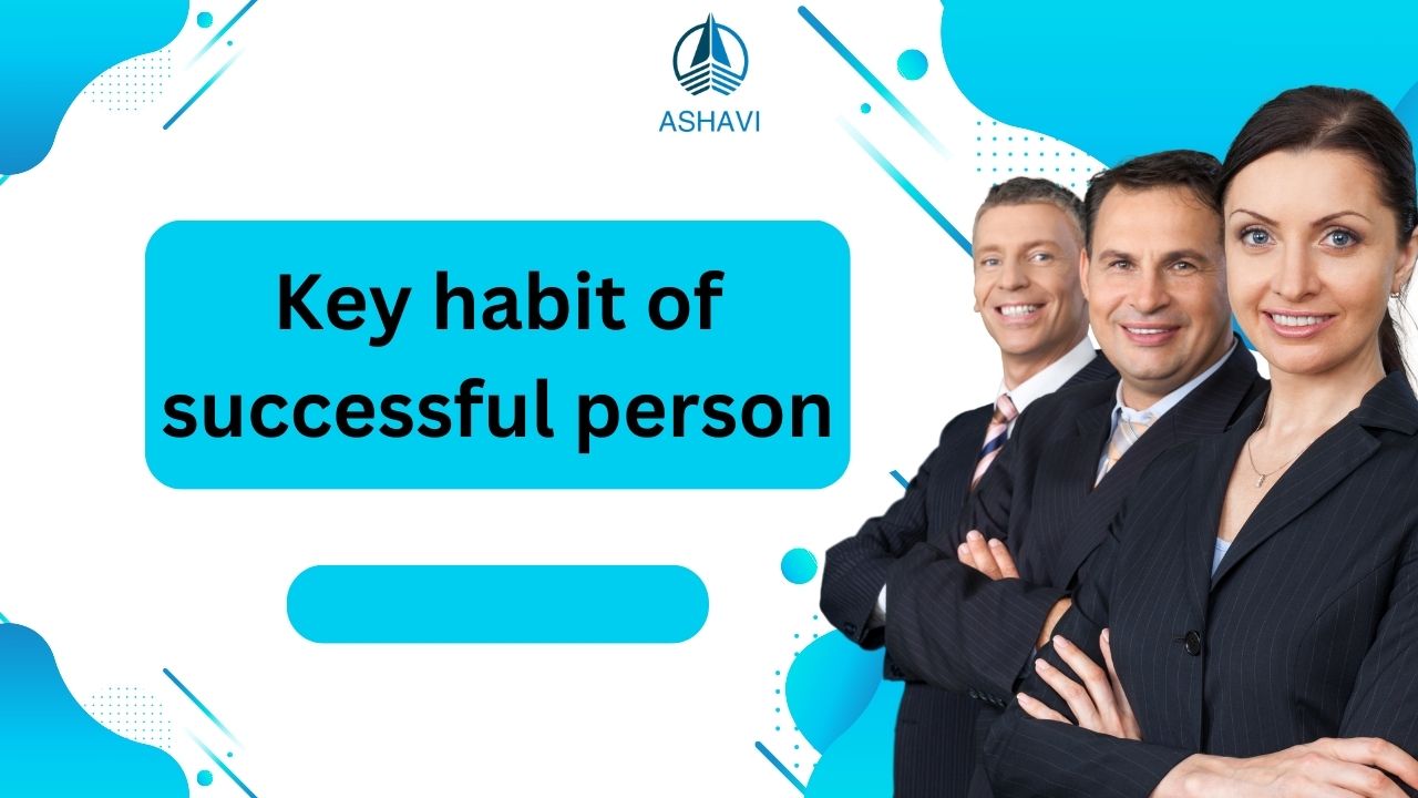 Key habits of successful person